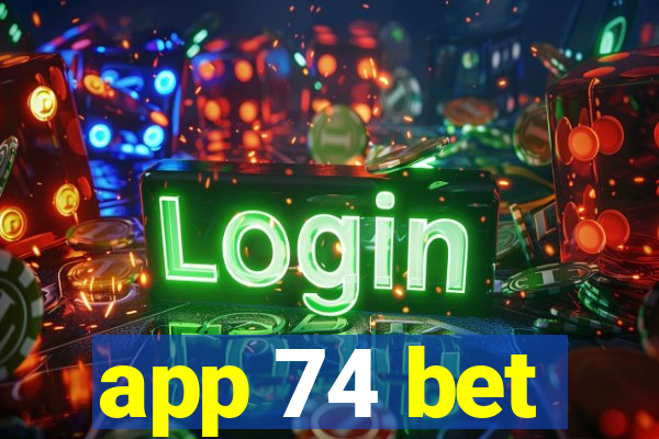 app 74 bet